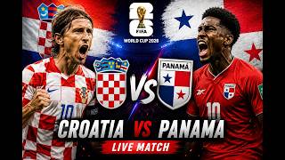 LIVE: FIFA WORLD CUP 2026 | CROATIA VS PANAMA | Croatia Facing World Cup Elimination
