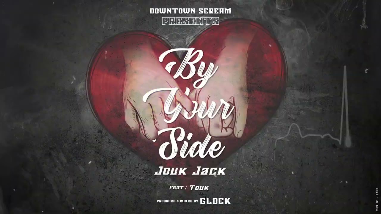 “By Your Side”Jouk Jack , Touk