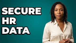 How To Protect Sensitive Employee Information In HR?