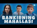 BANKIRNING MAHALLASI SERIAL 35-QISM | БАНКИРНИНГ МАҲАЛЛАСИ | СЕРИАЛ 35-ҚИСМ