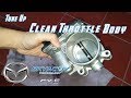 How to Clean Throttle Body // Mazda CX 5 CX 3 Mazda 2 Mazda 3 Mazda 6 Skyactiv Engine