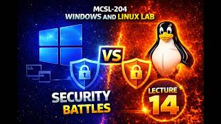 LECTURE 14 OF MCSL-204 Windows and Linux Lab