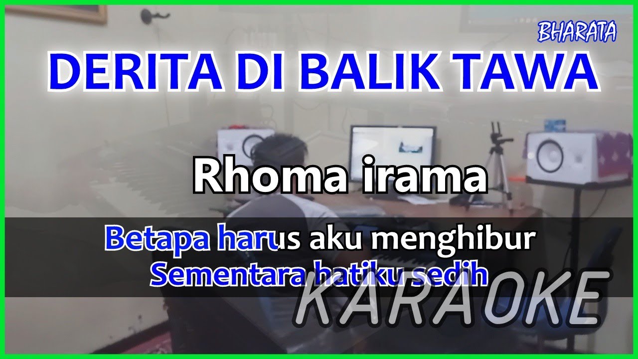 DERITA DI BALIK TAWA - Rhoma irama KARAOKE Cover Pa800