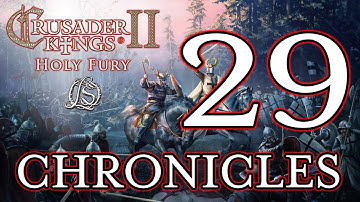 Crusader Kings 2: Holy Fury - LORESWORN CHRONICLES - 29