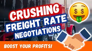 DON'T HAUL CHEAP FREIGHT! Top Freight Rate Negotiation Tips | Become a Pro Negotiator!