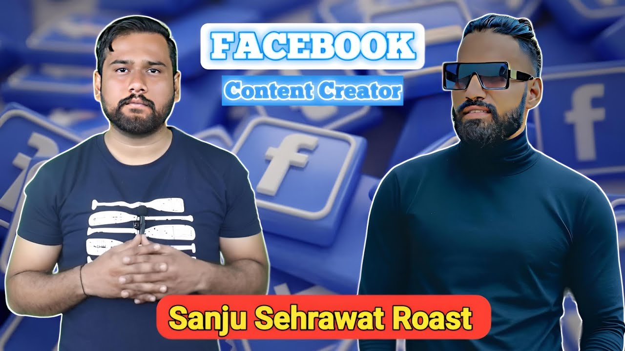 Sanju Sehrawat || Facebook Content Creator || Roast Video || YOUMIND