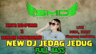 DJ - CINTA SEMPURNA X GERIMIS MENGUNDANG❗( SATRIA MUDA ) LIVE : DESA PARIT KEC. RAMBUTAN   FULL BASS