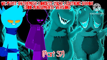 My First Extremely Longest Zach Lightning Error DELUXE (500 PUNISHMENTS VERSION.) (PART 37)