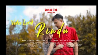 Rindu ( Video Lirik )- Toton Caribo, Chesylino, Fez Lamere, Lit Go, Jacson Zeran