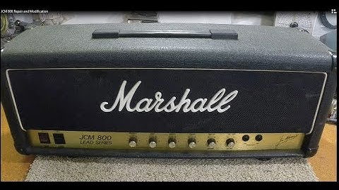 JCM 800 Repair and Modification