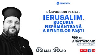 🔴 LIVE: „Ierusalim, bucuria nepământeană a Sfintelor Paști” Arhim. Teofil Anăstăsoaie