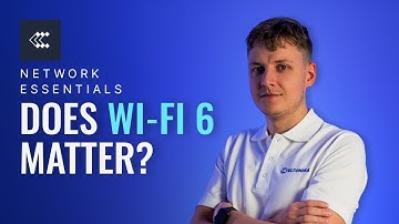 Does Wi-Fi 6 Matter?