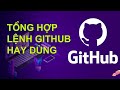 TỔNG HỢP LỆNH GIT ỨNG DỤNG THỰC TẾ 2025