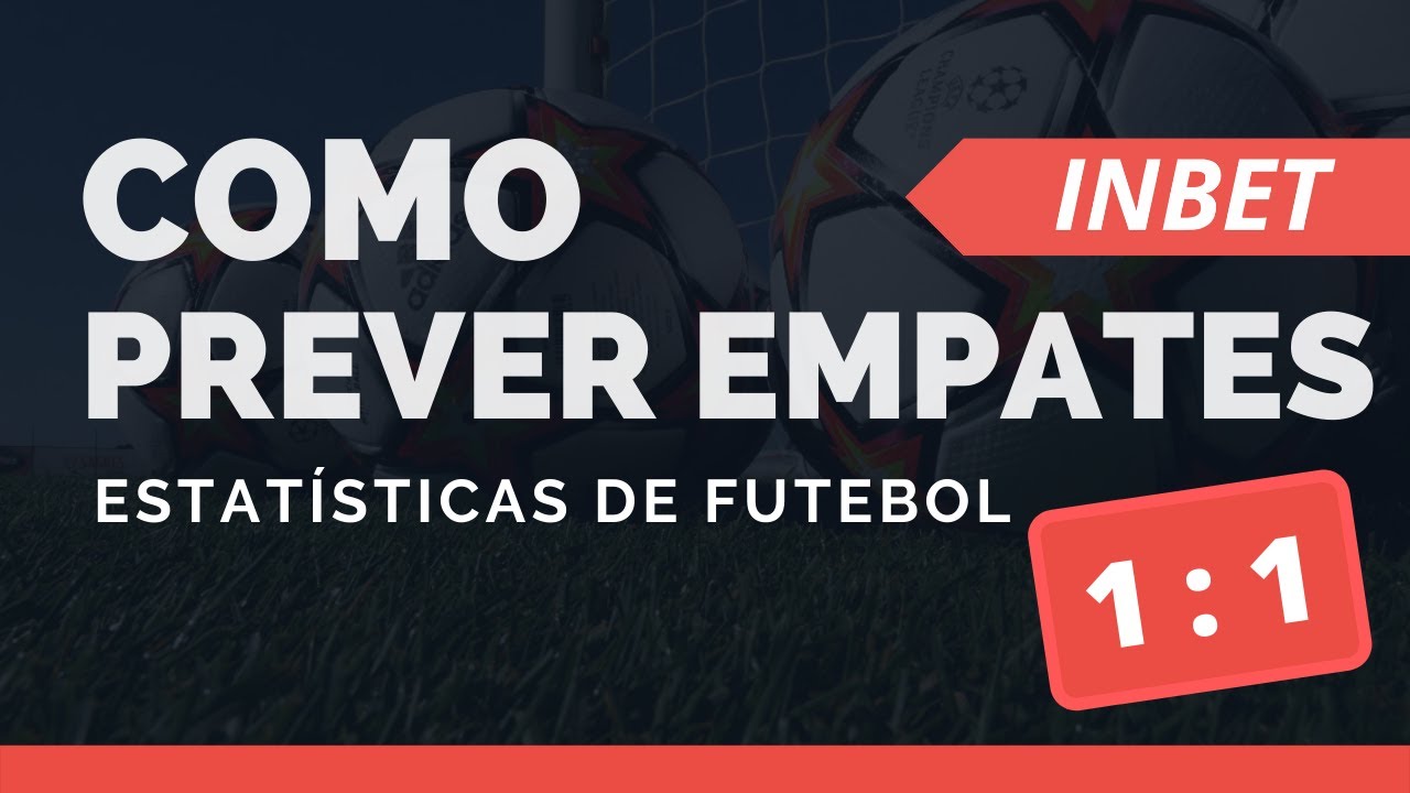 Estatísticas Futebol – Como Prever Empates? 