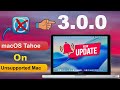 Install macOS Tahoe on Unsupported Mac | OpenCore 3.0.0 Status Update – 31 August 2025