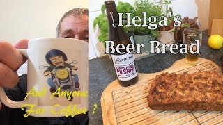 Helgas Beer Bread. Whos for coffee ??