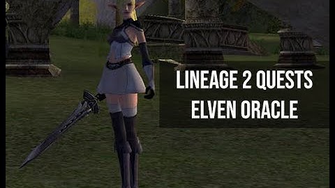 Lineage 2 Elven Oracle class change quest
