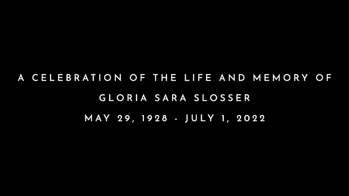 Gloria Sara Slosser Memorial Service