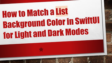 How to Match a List Background Color in SwiftUI for Light and Dark Modes