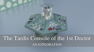 The Tardis Console of the 1st Doctor: an exploration