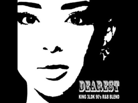 #ayumix2020 Dearest【king 3LDK 90's R&B BLEND】