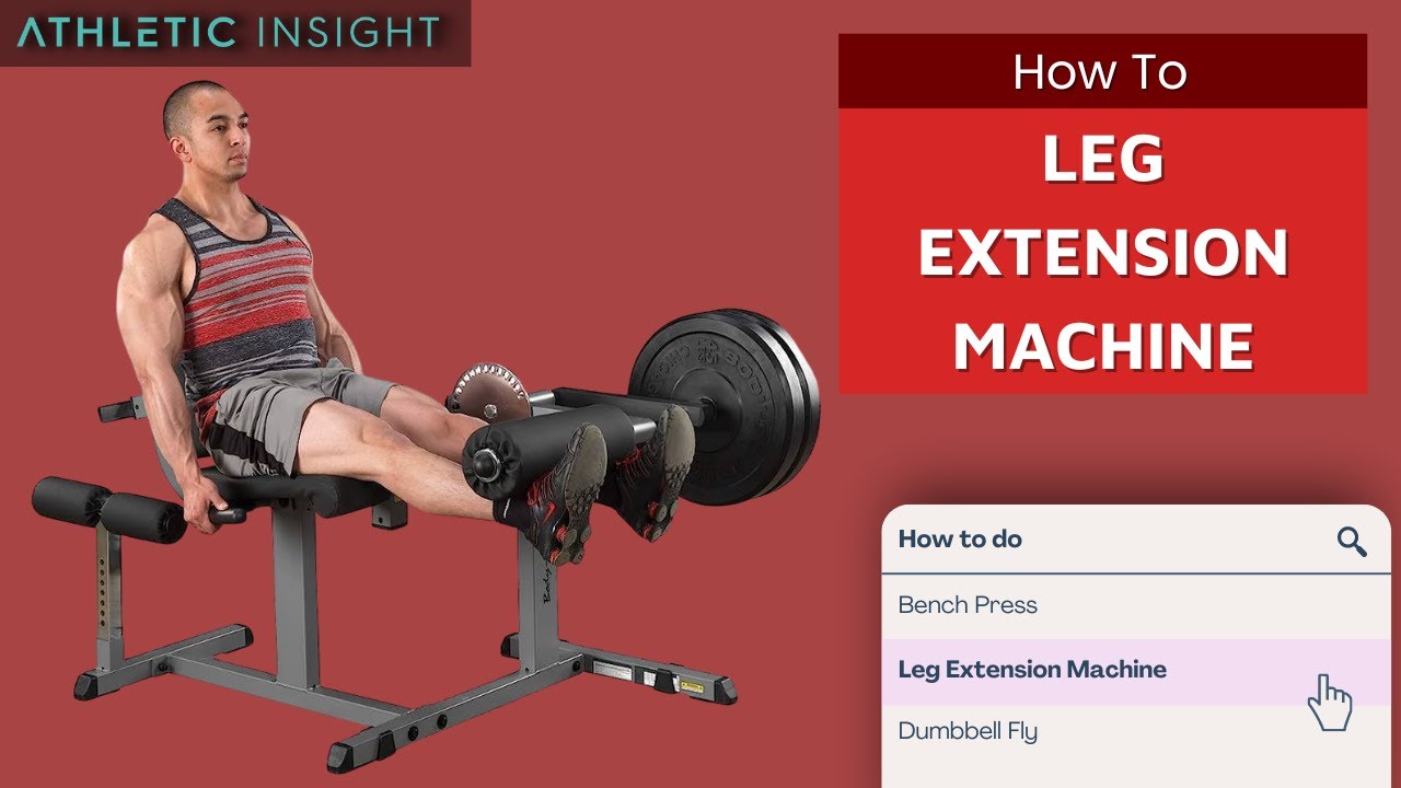 Leg Extension Exercise: Definition, Benefits, Mistakes, and Variations -  Athletic Insight