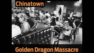 Horror in SF's Chinatown: Golden Dragon Massacre, 40 Years Later