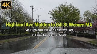 Highland Ave Malden to Gill St Woburn MA | 4K Scenic Spring Drive – 4/7/26