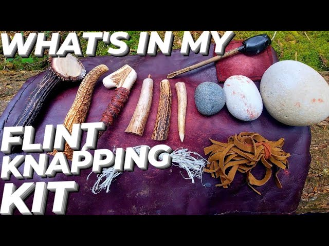What's in my Flint Knapping Kit 