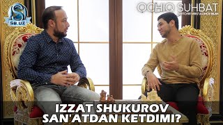 Иззат Шукуров санъатдан кетдими? | Izzat Shukurov san'atdan ketdimi?