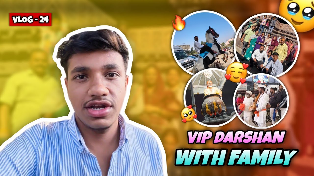 Family Sobat Shirdi La Kela VIP Darshan 🥹🙏🏻 | Vlog no.24 | Vip Darshan 😚 | Atharva Vlogz | 