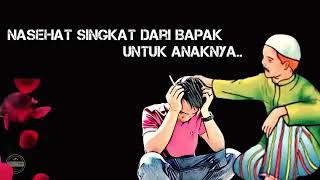 Story WA Nasihat seorang bapak kepada anaknya
