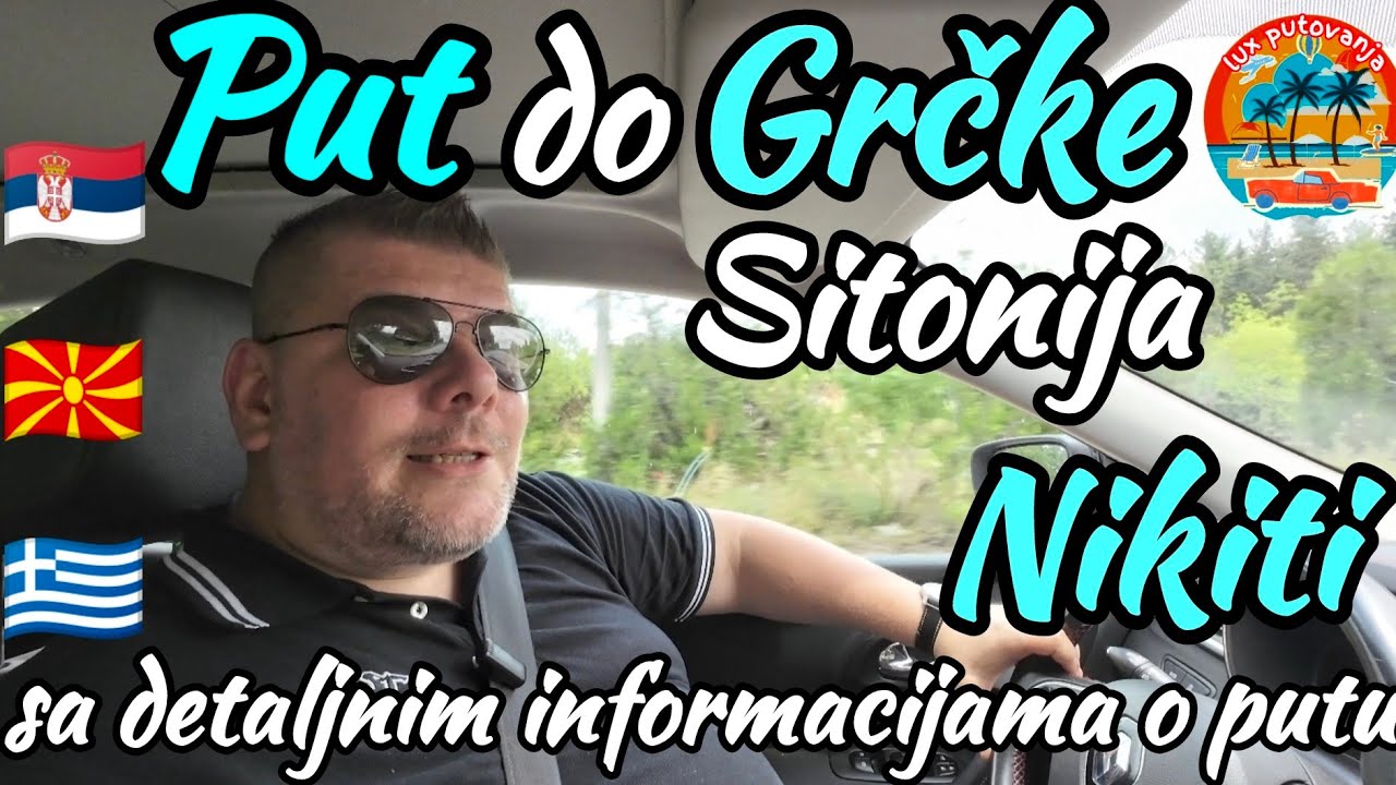 PUT do GRČKE | Halkidiki | Sitonija | Nikiti | detaljne informacije | obilaznica oko Soluna | 2024