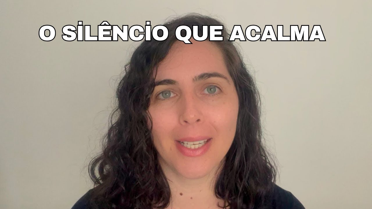 O silêncio que acalma e reconstrói o que existe em você