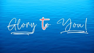 GLORY TO YOU!