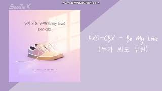 EXO-CBX(첸백시) - 누가 봐도 우린(Be My Love) Hangul Lyrics