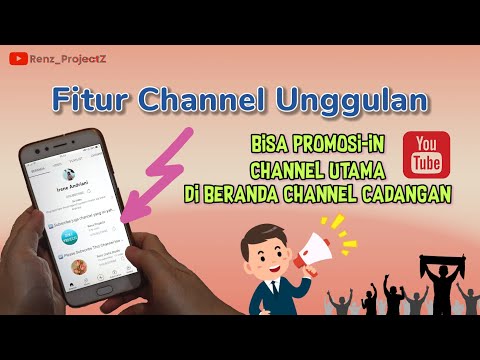 CARA MENAMPILKAN CHANNEL UNGGULAN - Promosi Channel Youtube di Beranda Channel Lain #featuredchannel