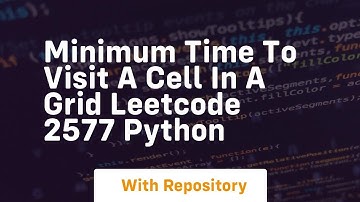 minimum time to visit a cell in a grid leetcode 2577 python