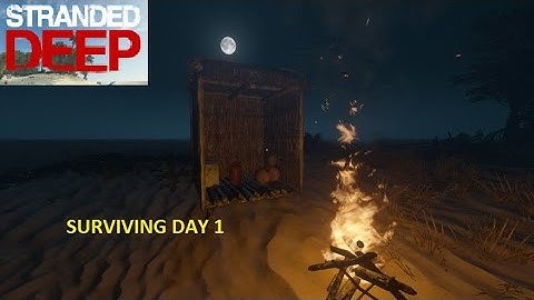 Stranded Deep: Surviving your First Day