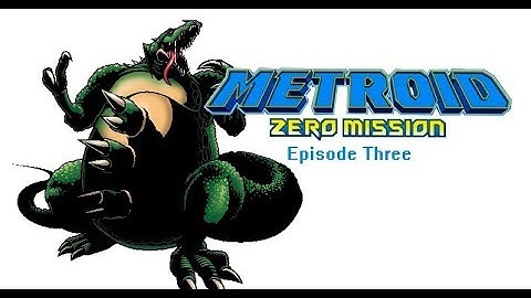 Metroid: Zero Mission Ep 3 - S