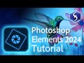 Photoshop elements 2024  tutorial for beginners in 11 minutes  howto 