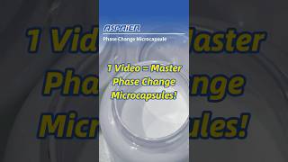 1 Video = Master Phase Change Microcapsules! #phasechange #phasechangematerials #pcm #microcapsule