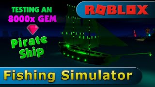 Fishing Simulator Pirate Ship test, Roblox
