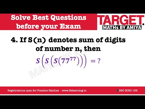 D Best & D Most Tentative Question : Sum of Digits :𝑺(𝑺(𝑺(𝟕𝟕^𝟕𝟕 )))  = ?