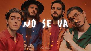 Morat - No Se Va (Letra/Lyrics)