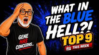 Gene Has Concerns... Top 9 | What in the BLUE Hell Happened This Week! (Aug. 2, 2026)