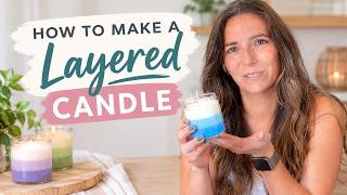How to Make an Ombre Layered Candle with Soy Wax