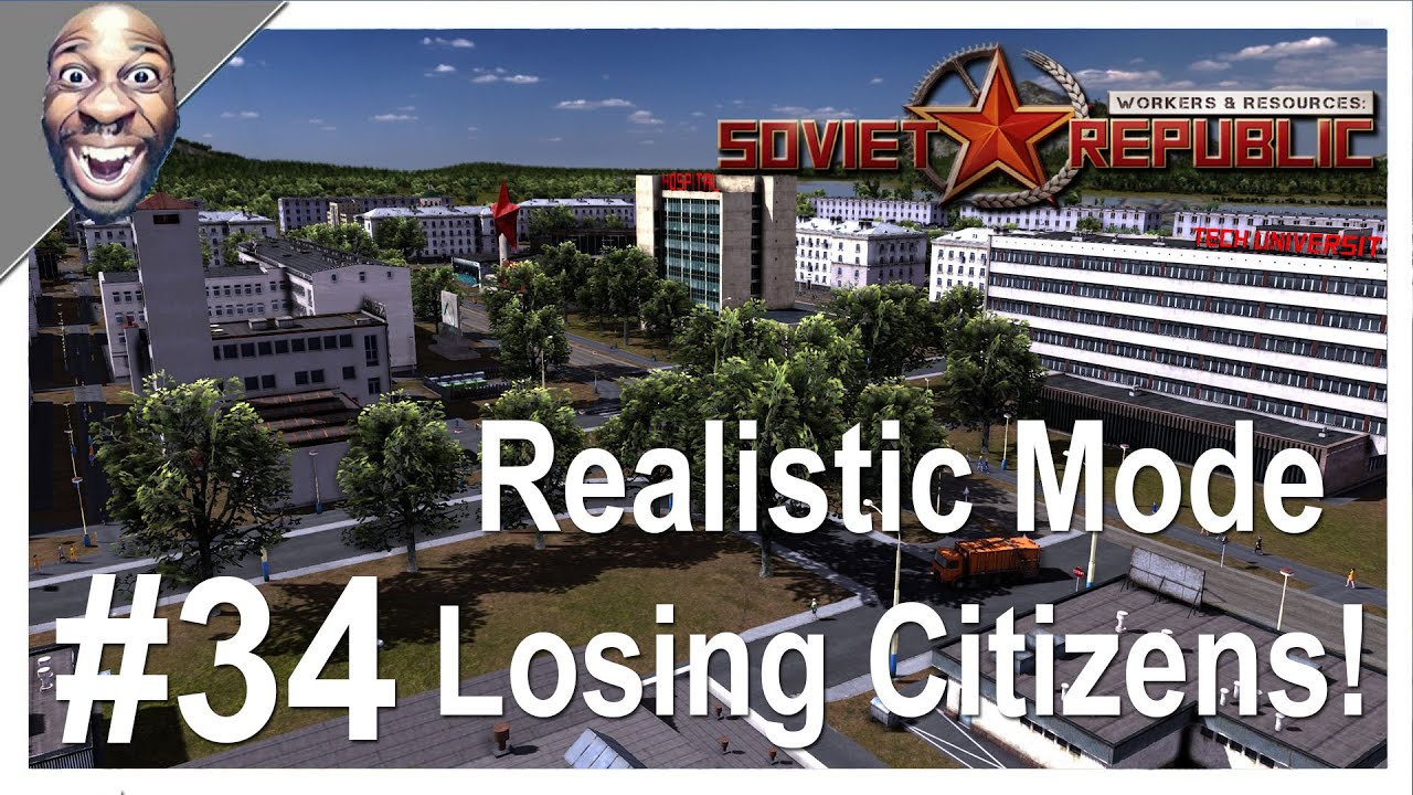 Workers And Resources Soviet Republic: Realistic Mode Losing Citizens #34 