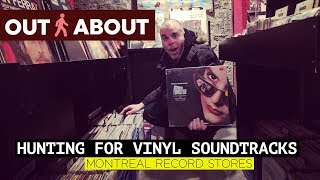 HUNTING FOR VINYL SOUNDTRACKS Out And About MONTREAL RECORD STORES