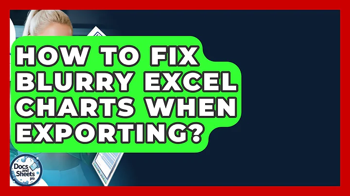 How To Fix Blurry Excel Charts When Exporting? - Docs and Sheets Pro